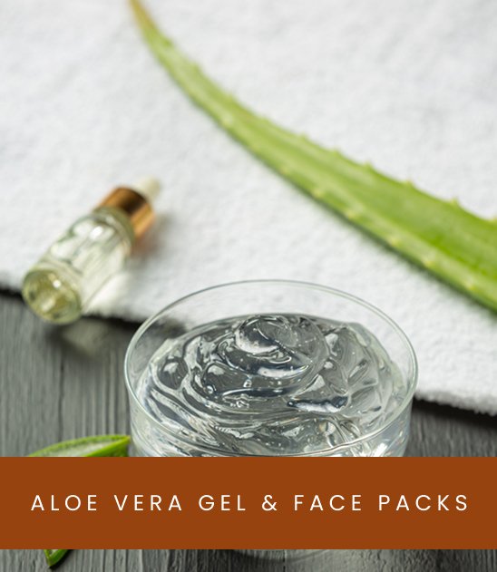 Aloe Vera Gel & Face Packs